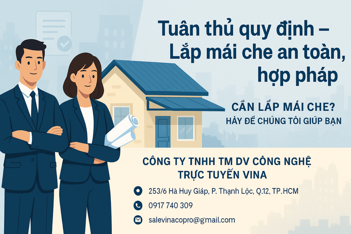 Đội ngũ tư vấn lắp đặt mái che đúng quy định tại Việt Nam – Công ty VINA